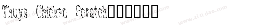 Thuys Chicken Scratch字体转换